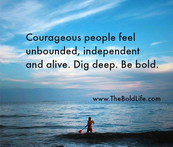 How to become courageous and leave your mark on the world